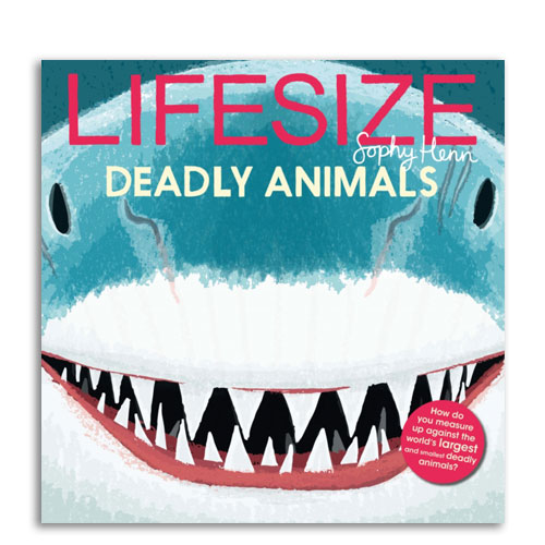 Lifesize : Deadly Animals