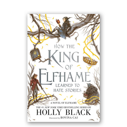 How the King of Elfhame Learned to Hate Stories