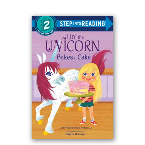 Uni the Unicorn : Uni the Unicorn Bakes a Cake
