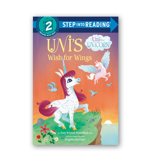 Uni the Unicorn : Uni’s Wish for Wings