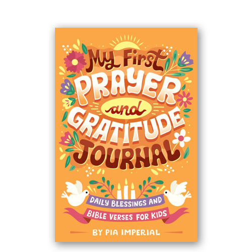 My First Prayer and Gratitude Journal : Daily Blessings and Bible Verses for Kids