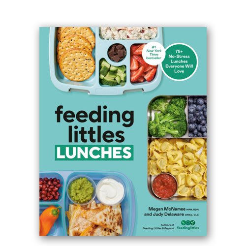 Feeding Littles Lunches : 75+ No-Stress Lunches