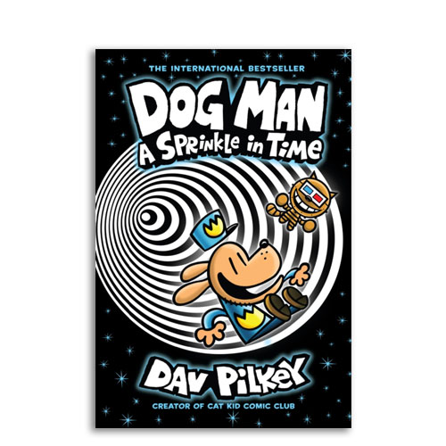 Dog Man : 15 : A Sprinkle in Time
