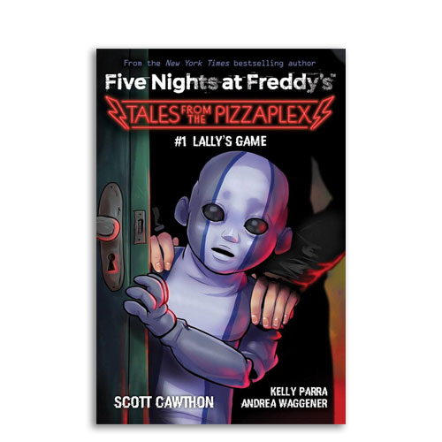 Five Nights at Freddy’s : Tales from the Pizzaplex : 01 : Lally’s Game