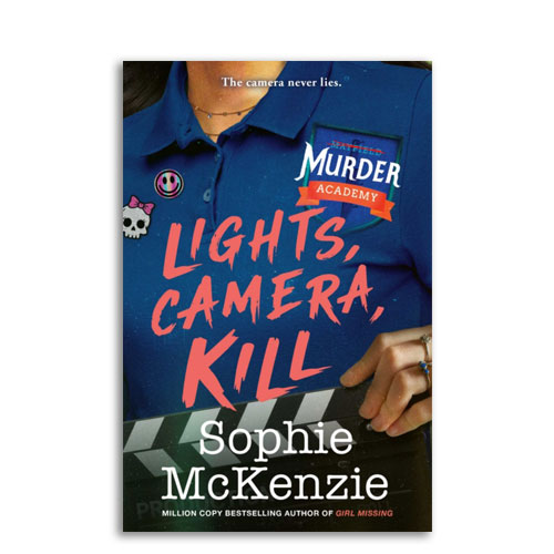 Murder Academy : 03 : Lights, Camera, Kill