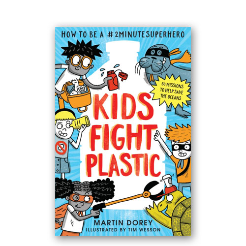 Kids Fight Plastic : How to be a #2minutesuperhero