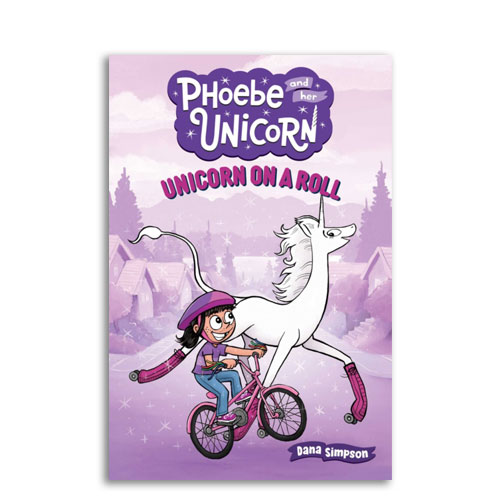 Phoebe and Her Unicorn : 02 : Unicorn on a Roll