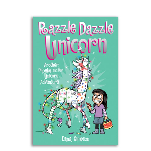 Phoebe and Her Unicorn : 04 : Razzle Dazzle Unicorn
