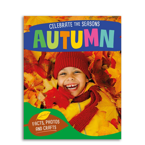 Celebrate the Seasons: Autumn