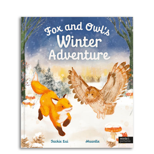 Animal Friends Through the Seasons : 01 : Fox and Owl’s Winter Adventure