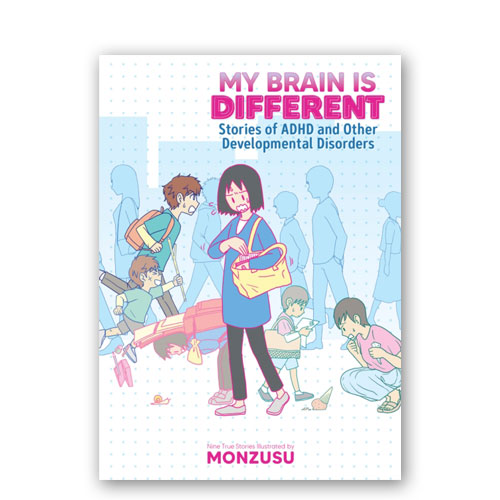 My Brain is Different: Stories of ADHD and Other Developmental Disorders