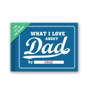 Knock Knock : What I Love About Dad Fill in the Love Journal