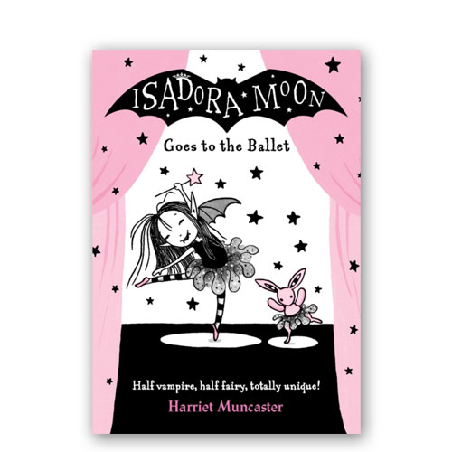Isadora Moon : 04 : Isadora Moon Goes to the Ballet –